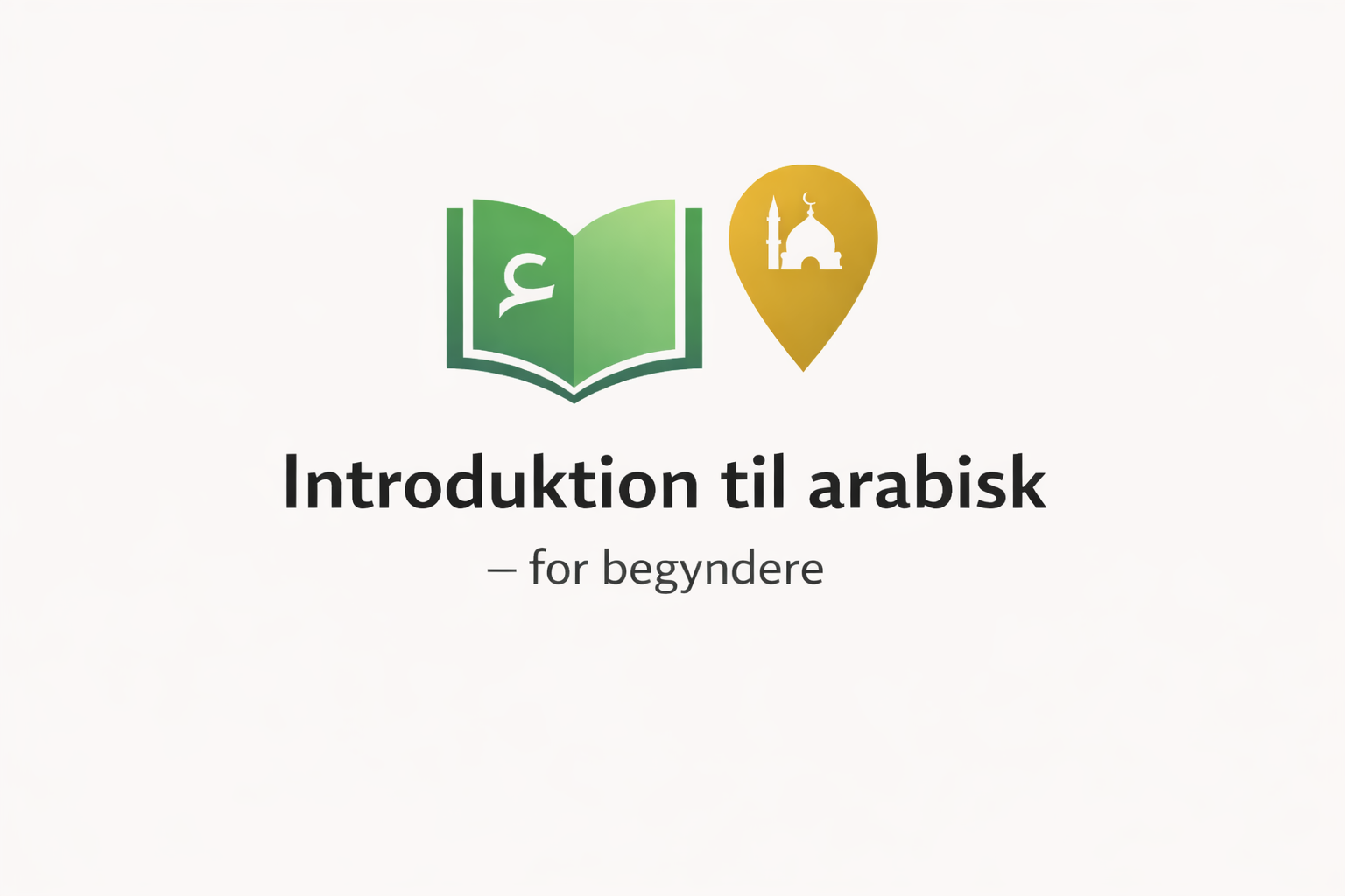 Introduktion til arabisk for begyndere Introduktion til det arabiske sprog